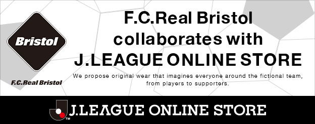 J.LEAGUEコラボグッズ発売！「F.C.ReaI Bristol」との魅惑のコラボを